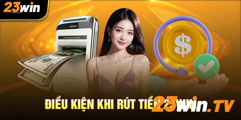 Tài khoản của hội viên phải đáp ứng các điều kiện để được thực hiện rút tiền